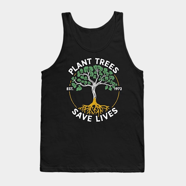 Plant Trees Save Lives Tank Top by The Dark Matter Art